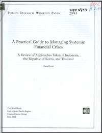 Imagen de la cubierta de A practical guide to managing systemic financial crises : a review of approaches taken in Indonesia, the Republic of Korea, and Thailand