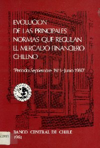 Imagen de la cubierta de Evoluci&oacute;n de las principales normas que regulan el mercado financiero chileno.