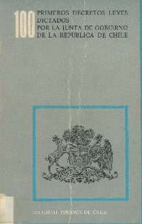 Imagen de la cubierta de 100 primero decretos leyes dictados por la Junta de Gobierno de la República de Chile
