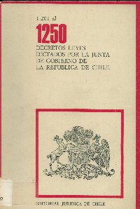 Imagen de la cubierta de 1.201 al 1.250. Decretos leyes dictados por la Junta de Gobierno de la República de Chile