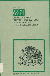 Imagen de la cubierta de 2.301 al 2.350. Decretos leyes dictados por la Junta de Gobierno de la República de Chile