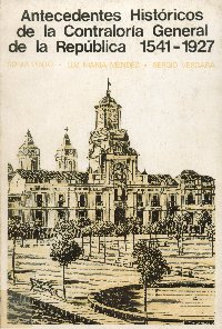 Imagen de la cubierta de Antecedentes historicos de la Contraloría General de la República