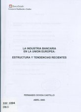 Imagen de la cubierta de La industria bancaria en la Unión Europea: Estructura y tendencias recientes