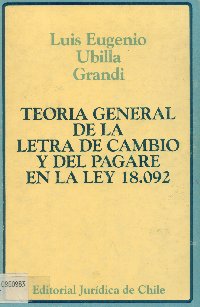 Imagen de la cubierta de Teor&iacute;a general de la letra de cambio y del pagar&eacute; en la ley 18.092