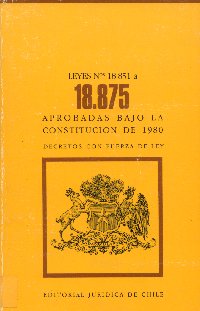 Imagen de la cubierta de Leyes N&ordm; 18.851 a la 18.875. Aprobadas bajo la Constituci&oacute;n de 1980