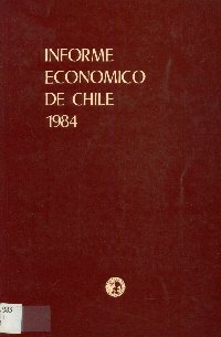 Imagen de la cubierta de Informe econ&oacute;mico de Chile 1984