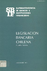 Imagen de la cubierta de Legislación bancaria chilena
