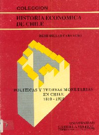 Imagen de la cubierta de Políticas y teorías monetarias en Chile 1810-1925