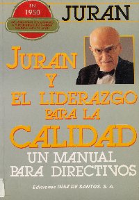 Imagen de la cubierta de Juran y el liderazgo para la calidad.