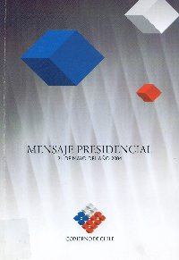 Imagen de la cubierta de Mensaje presidencial. Discurso del Presidente de la Rep&uacute;blica Se&ntilde;or Ricardo Lagos Escobar. En el inicio de la legislatura ordinaria del Congreso Nacional.