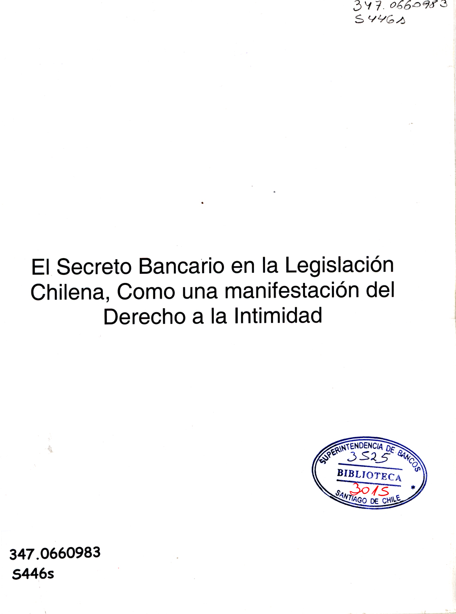 Imagen de la cubierta de El secreto bancario en la legislaci&oacute;n chilena, como una manifestaci&oacute;n del derecho a la intimidad