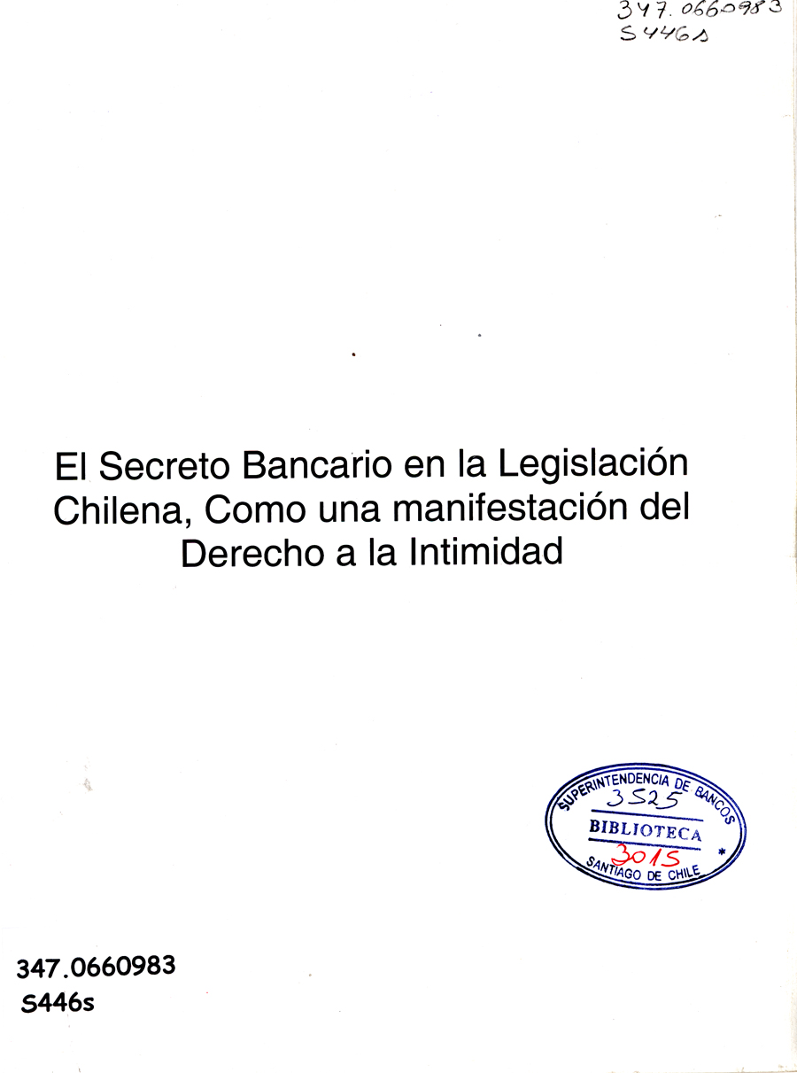 Imagen de la cubierta de El secreto bancario en la legislación chilena, como una manifestación del derecho a la intimidad