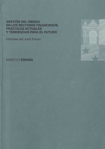 Imagen de la cubierta de Gestión del riesgo en los sectores financieros. Prácticas actuales y tendencias para el futuro.