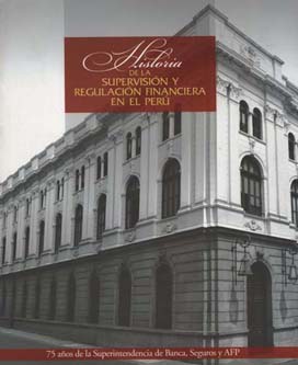 Imagen de la cubierta de Historia de la supervisión y regulación financiera en el Perú