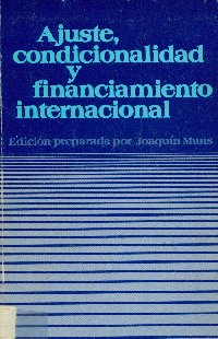Imagen de la cubierta de Ajuste, condicionalidad y financiamiento internacional