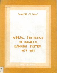 Imagen de la cubierta de Annual statistics of Israel's banking system. 1977-1981