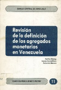Imagen de la cubierta de Revisi&oacute;n de la definici&oacute;n de los agregados monetarios en Venezuela