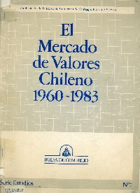Imagen de la cubierta de El mercado de valores chileno 1960-1983