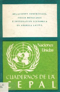 Imagen de la cubierta de Relaciones comerciales, crisis monetaria e integración económica en América Latina