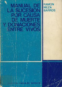 Imagen de la cubierta de Manual de la sucesión por causa de muerte y donaciones entre vivos