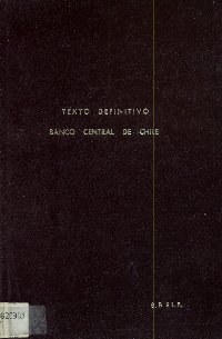 Imagen de la cubierta de Texto definitivo del decreto ley Nº 486, de 21 de agosto de 1925, que creo el Banco Central de Chile