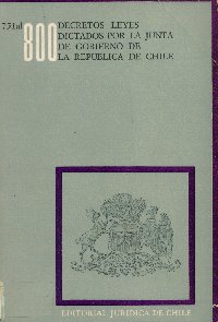Imagen de la cubierta de 751 al 800. Decretos leyes dictados por la Junta de Gobierno de la Republica de Chile