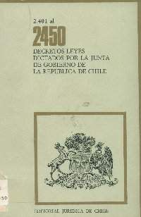 Imagen de la cubierta de 2.401 al 2.450. Decretos leyes dictados por la Junta de Gobierno de la República de Chile