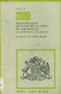 Imagen de la cubierta de 2.751 al 2.800. Decretos leyes dictados por la Junta de Gobierno de la República de Chile