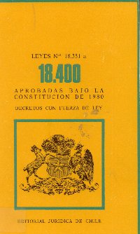 Imagen de la cubierta de Leyes Nº 18.351 a la 18.400. Aprobadas bajo la constitución de 1980
