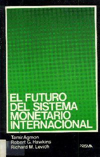 Imagen de la cubierta de El futuro del sistema monetario internacional