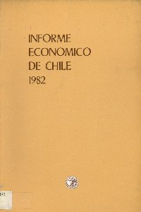 Imagen de la cubierta de Informe economico de Chile 1982