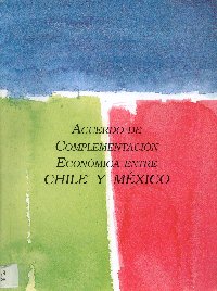 Imagen de la cubierta de Acuerdo de complementación económica entre Chile y México