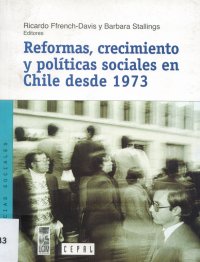 Imagen de la cubierta de Reformas, crecimiento y políticas sociales en Chile desde  1973.