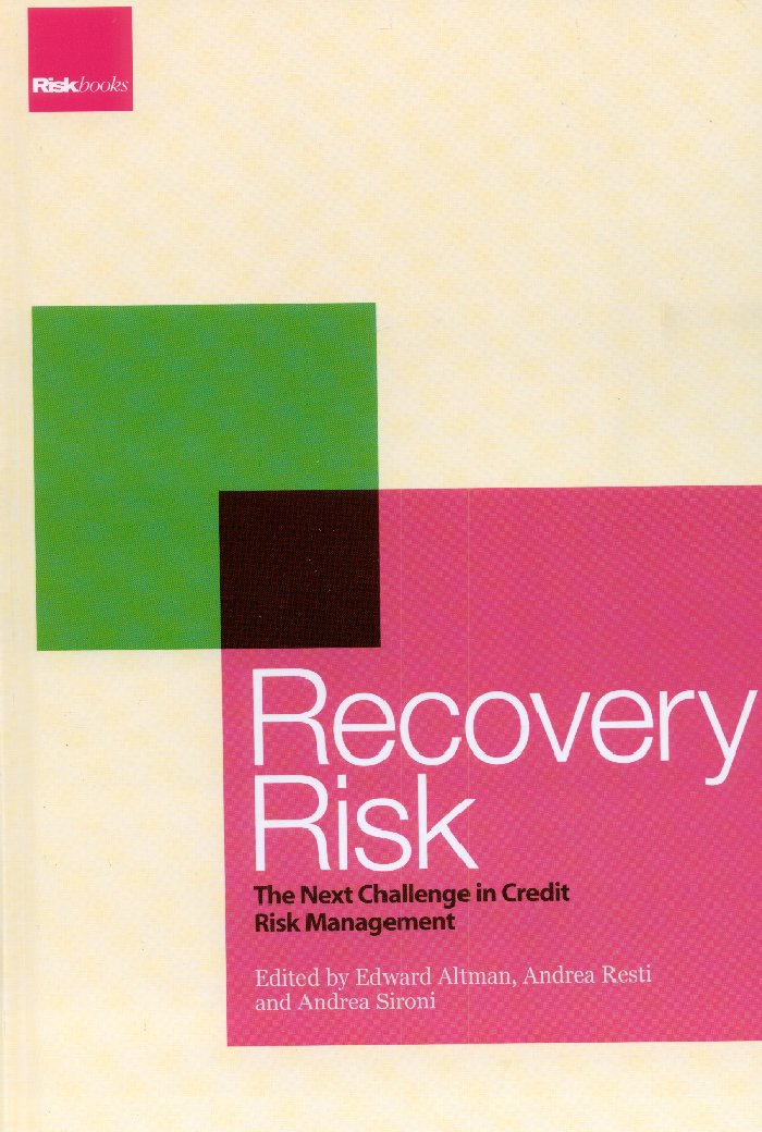 Imagen de la cubierta de Recovery risk: the next challenge in credit risk management