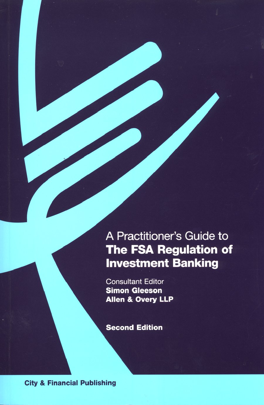 Imagen de la cubierta de A practitioner's guide to the FSA regulation of investiment banking