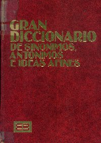 Imagen de la cubierta de Gran diccionario de sinónimos, antónimos e ideas afines