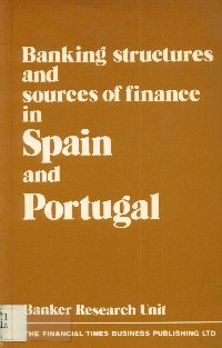 Imagen de la cubierta de Banking structures and source of finance in Spain and Portugal