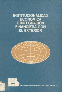 Imagen de la cubierta de Institucionalidad económica e integración financiera con el exterior
