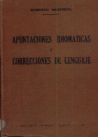 Imagen de la cubierta de Apuntaciones idiomáticas y correciones de lenguaje