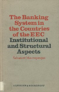 Imagen de la cubierta de The banking system in the countries of the EEC institutional and structural aspects