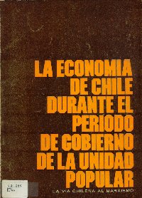 Imagen de la cubierta de La economia de Chile durante el período de Gobierno de la Unidad Popular.