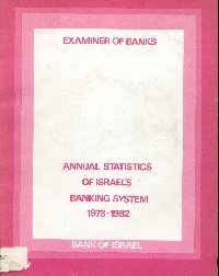 Imagen de la cubierta de Annual statistics of Israel's banking system. 1978-1982