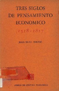 Imagen de la cubierta de Tres siglos de pensamiento económico. 1518-1817