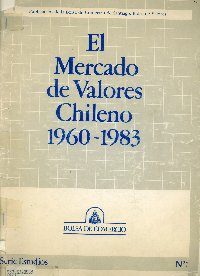 Imagen de la cubierta de El mercado de valores chileno 1960-1983